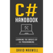 C#: Handbook Learn the Basics of C# Programming in 2 Weeks