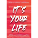 It's Your Life: How to Choose Confidence