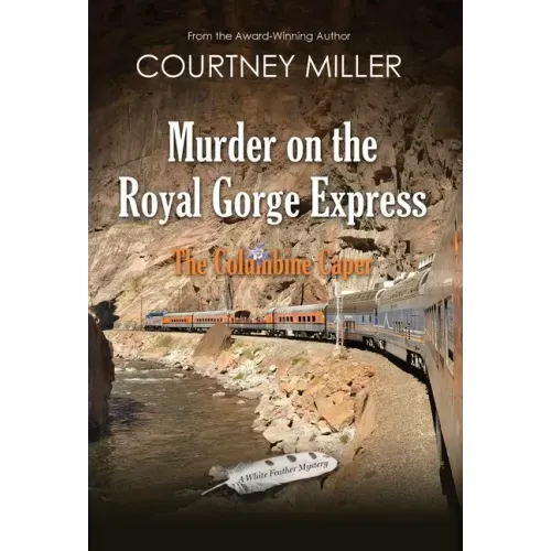 Murder on the Royal Gorge Express, A Columbine Caper
