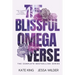 The Blissful Omegaverse