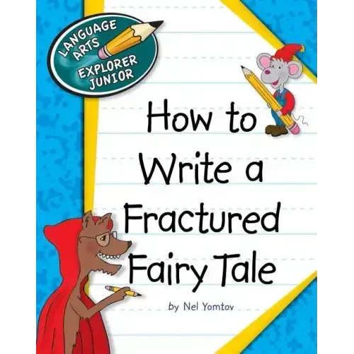How to Write a Fractured Fairy Tale