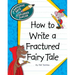 How to Write a Fractured Fairy Tale