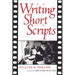 Writing Short Scripts: Second Edition