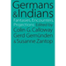 Germans and Indians: Fantasies, Encounters, Projections