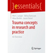 Trauma Concepts in Research and Practice: An Overview