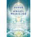The Power of Angel Medicine: Energetic Exercises and Techniques to Activate Divine Healing
