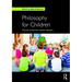 Philosophy for Children: Theories and Praxis in Teacher Education