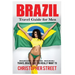 Brazil: Travel Guide for Men Travel Brazil Like You Really Want To