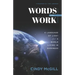 Words that Work: A Language of Light for a World Living in Darkness