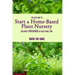 The Easy Way to Start a Home-Based Plant Nursery and Make Thousands in Your Spare Time
