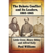 The Dakota Conflict and Its Leaders, 1862-1865: Little Crow, Henry Sibley and Alfred Sully