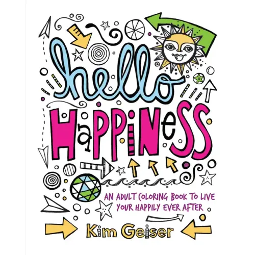 Hello Happiness: An Adult Coloring Book to Live Your Happily Ever After