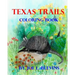 Texas Trails Coloring Book: The Coloring Book of Texas
