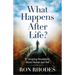 What Happens After Life?