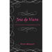 Joie de Vivre: The Formula to Enjoyment of Life