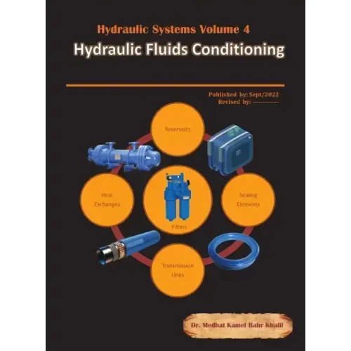 Hydraulic Systems Volume 4: Hydraulic Fluids Conditioning