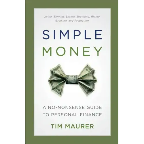 Simple Money: A No-Nonsense Guide to Personal Finance