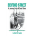 BEDFORD STREET A Journey From A Small Town...A Collection of Memories By Robert Arrandale