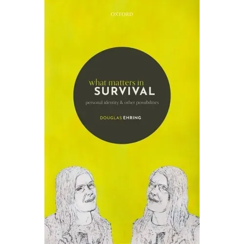 What Matters in Survival: Personal Identity and Other Possibilities