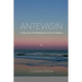Antevasin: A Yogic Path to Self-Realization & Personal Freedom