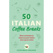 50 Italian Coffee Breaks: Short Activities to Improve Your Italian One Cup at a Time