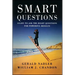 Smart Questions: Learn to Ask the Right Questions for Powerful Results
