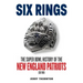 Six Rings: The Super Bowl History of the New England Patriots