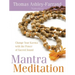 Mantra Meditation: Change Your Karma with the Power of Sacred Sound