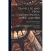 Travels to and From Constantinople, in 1827 and 1828: Or, Personal Narrative of a Journy From Vienne, Through Hungary, Transylvania, Wallachia, Bulgar