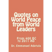 Quotes on World Peace from World Leaders: 400 BC to 2011 AD