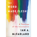 The Word Made Flesh
