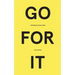Go for It: Unlocking the Dreams Within