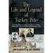 The Life and Legend of Turkey Pete