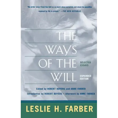 The Ways of the Will: Selected Essays Expanded Edition