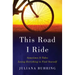 This Road I Ride: Sometimes It Takes Losing Everything to Find Yourself