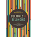 Cultures of Belonging: Building Inclusive Organizations That Last
