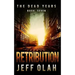 The Dead Years - RETRIBUTION - Book 7 (A Post-Apocalyptic Thriller)