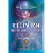 Pleiadian Initiations of Light: A Guide to Energetically Awaken You to the Pleiadian Prophecies for Healing and Resurrection