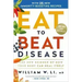 Eat to Beat Disease: The New Science of How Your Body Can Heal Itself