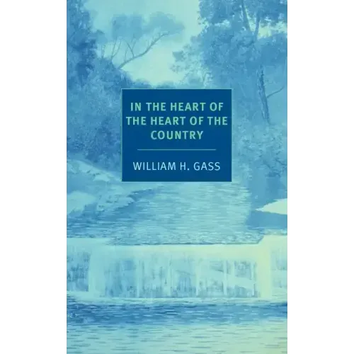 In the Heart of the Heart of the Country: And Other Stories
