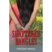 Shattered Bangles
