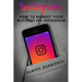 Instagram: How To Market Your Business On Instagram