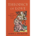 Theodicy of Love: Cosmic Conflict and the Problem of Evil