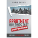 Apartment Buildings that Outperform: How To Build A Multi-Family Portfolio That Lasts