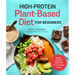 High-Protein Plant-Based Diet for Beginners: Quick and Easy Recipes for Everyday Meals