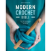 Modern Crochet Bible: Over 100 Contemporary Crochet Techniques and Stitches