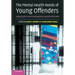 The Mental Health Needs of Young Offenders