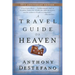 A Travel Guide to Heaven: 10th Anniversary Edition