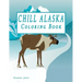 Chill Alaska Coloring Book: Cute Coloring Book USA & Alaska