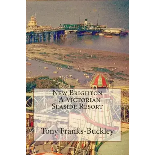 New Brighton - A Victorian Seaside Resort